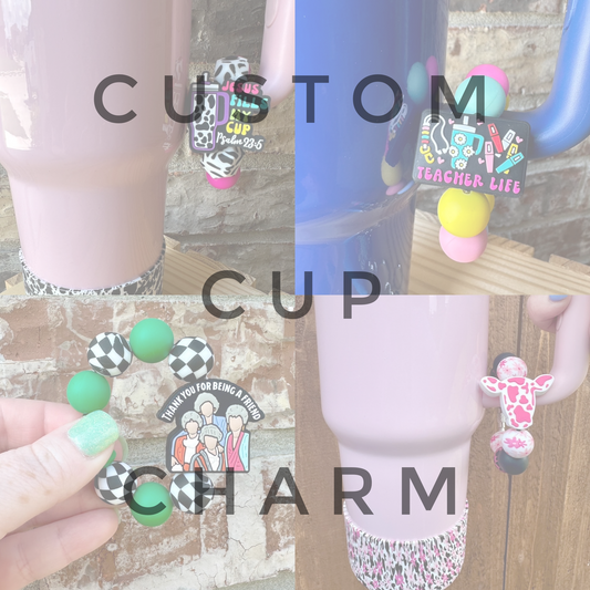 Custom Cup Charm